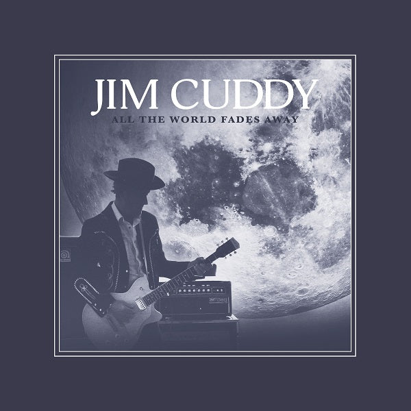 Jim Cuddy All The World Fades Away [2024/CD]